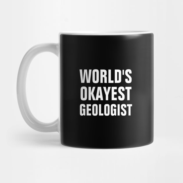 World's Okayest Geologist by SpHu24